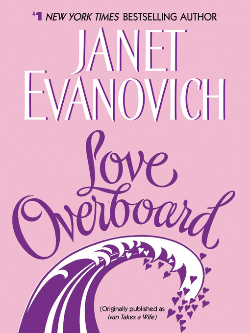 Title details for Love Overboard by Janet Evanovich - Wait list